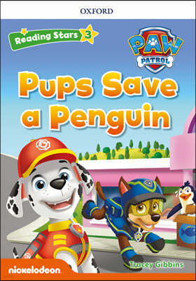 Reading Stars 3-1 : PAW Patrol Pups Save a Penguin