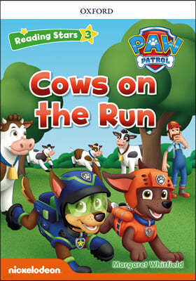 Reading Stars 3-3 : PAW Patrol Cows on the Run