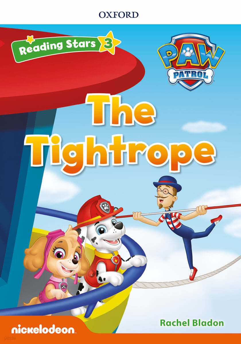 Reading Stars 3-7 : PAW Patrol The Tightrope