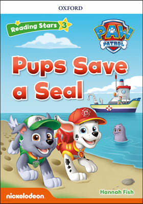 Reading Stars 3-10 : PAW Patrol Pups Save a Seal