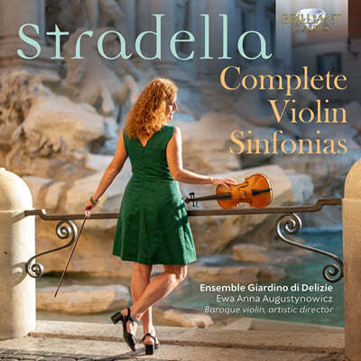 Giardino di Delizie ˷ Ʈ󵨶: ̿ø Ͼ  (Alessandro Stradella: Complete Violin Sinfonias) 