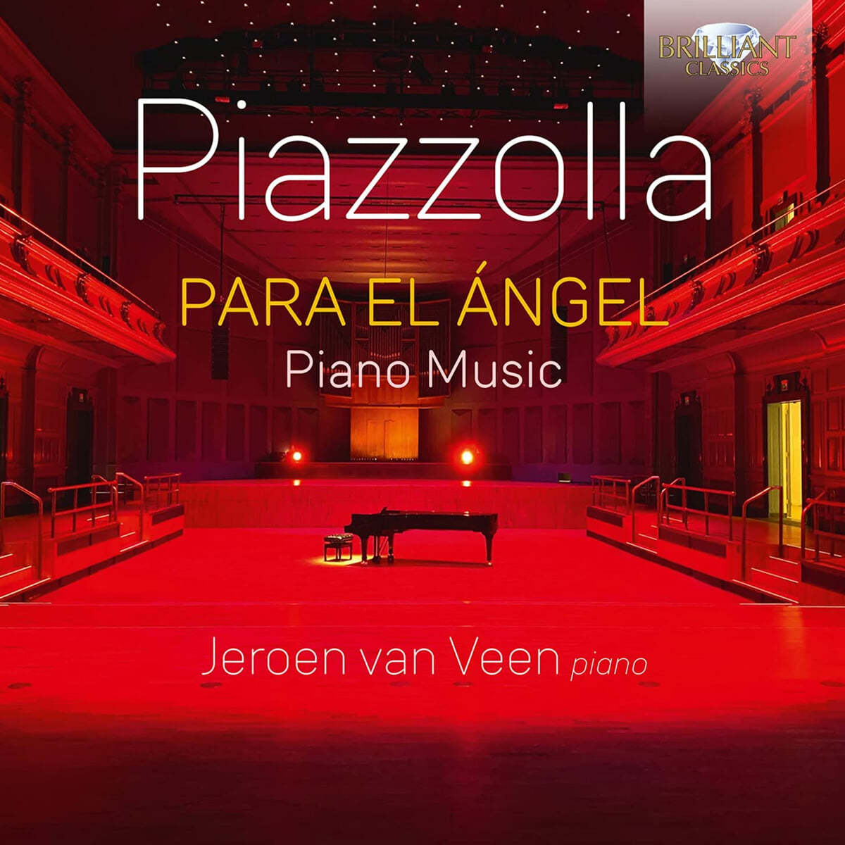 Jeroen van Veen 피아졸라: 피아노 작품 (Astor Piazzolla: Para El Angel - Piano Music)