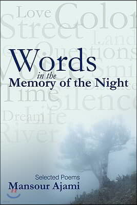 Words in the Memory of the Night: Selected Poems