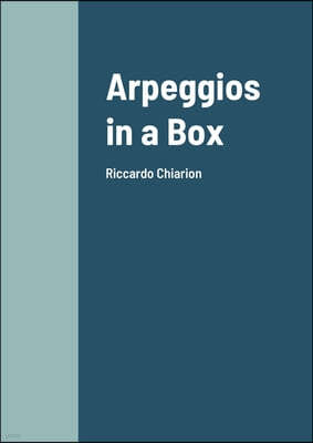 Arpeggios in a Box: Riccardo Chiarion