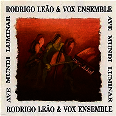 Vox Ensemble — Rodrigo Leao: Ave Mundi Luminar+Mysterium - Vox Ensemble 앨범 커버