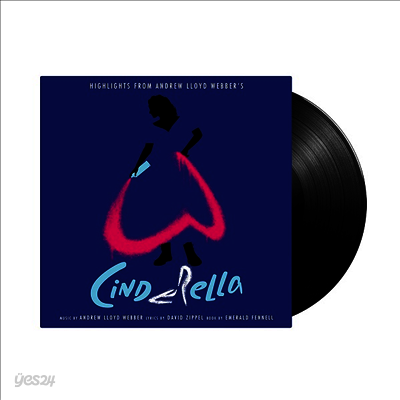 Andrew Lloyd Webber - Cinderella - Highlights (신데렐라 - 하이라이트) (Original Cast Recording)(Vinyl LP)