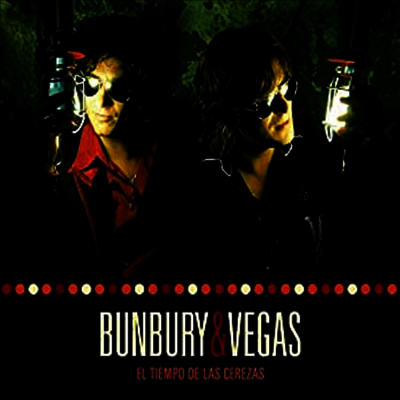Bunbury & Vegas — El Tiempo De Las Cerezas 앨범 커버
