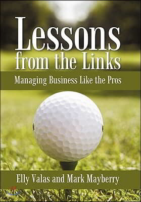 Lessons from the Links: Managing Business Like the Pros