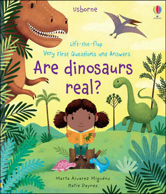 The Very First Questions and Answers Are Dinosaurs Real?