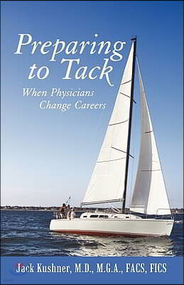 Preparing to Tack: When Physicians Change Careers