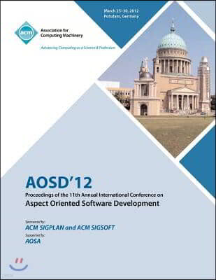 AOSD 12 Proceedings of the 11th Annual International Conference on Aspect Oriented Software Development