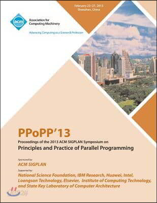 Ppopp13 Proceedings of the 2013 ACM Sigplan Symposium on Principles and Practice of Parallel Programming