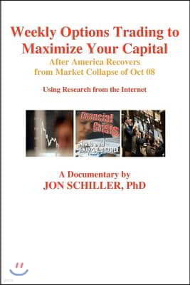 Weekly Options Trading to Maximize Your Capital: After America Recovers from Market Collapse Oct 08