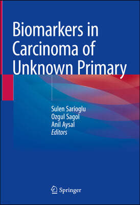 Biomarkers in Carcinoma of Unknown Primary