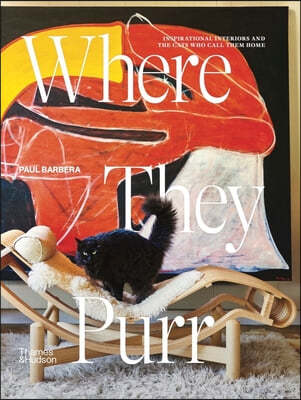 Where They Purr: Inspirational Interiors and the Cats Who Call Them Home