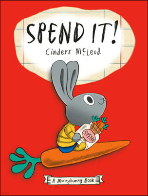 Spend It! : Moneybunny Book 