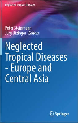 Neglected Tropical Diseases - Europe and Central Asia