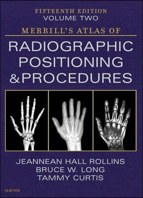 Merrill's Atlas of Radiographic Positioning and Procedures - Volume 2