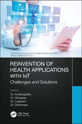 Reinvention of Health Applications with IoT