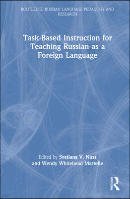 Task-Based Instruction for Teaching Russian as a Foreign Language