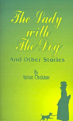 The Lady with the Dog: And Other Stories