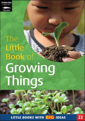 The Little Book of Growing Things