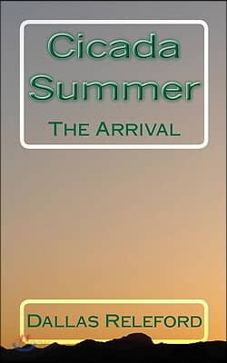 Cicada Summer: The Arrival