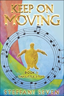 Keep On Moving: Tiny Little Steps
