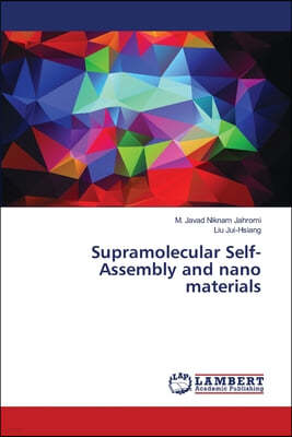 Supramolecular Self-Assembly and nano materials