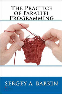 The Practice of Parallel Programming