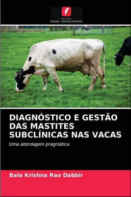 Diagnostico E Gestao Das Mastites Subclinicas NAS Vacas