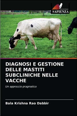 Diagnosi E Gestione Delle Mastiti Subcliniche Nelle Vacche