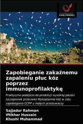 Zapobieganie zaka?nemu zapaleniu pluc koz poprzez immunoprofilaktyk?