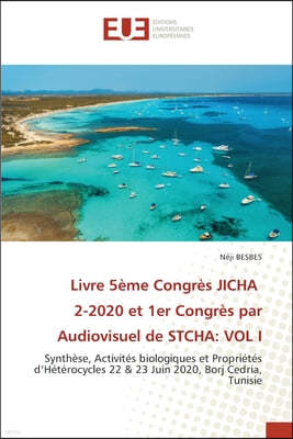 Livre 5eme Congres JICHA 2-2020 et 1er Congres par Audiovisuel de STCHA: Vol I