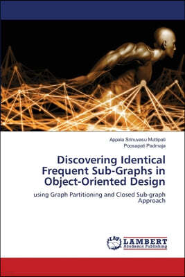 Discovering Identical Frequent Sub-Graphs in Object-Oriented Design