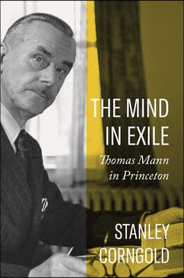 The Mind in Exile: Thomas Mann in Princeton