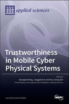 Trustworthiness in Mobile Cyber Physical Systems