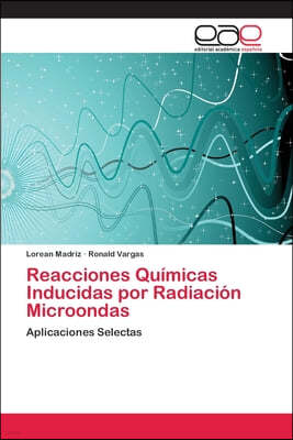 Reacciones Quimicas Inducidas por Radiacion Microondas