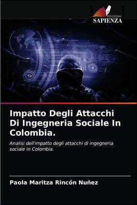 Impatto Degli Attacchi Di Ingegneria Sociale In Colombia.