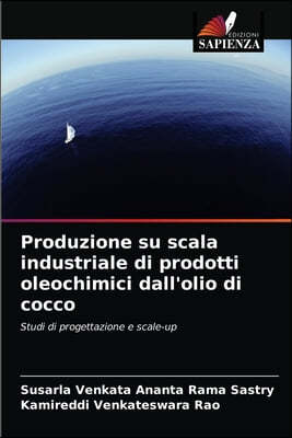Produzione su scala industriale di prodotti oleochimici dall'olio di cocco