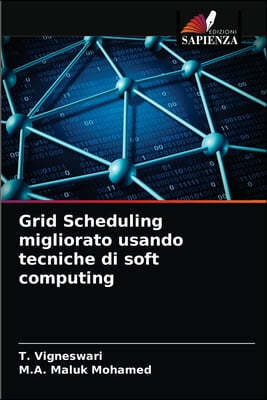 Grid Scheduling migliorato usando tecniche di soft computing