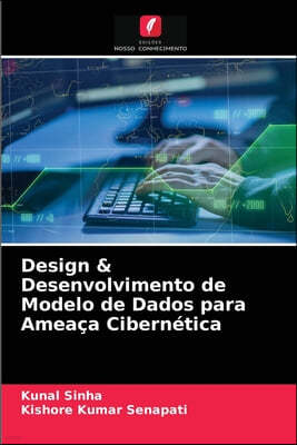 Design & Desenvolvimento de Modelo de Dados para Ameaca Cibernetica