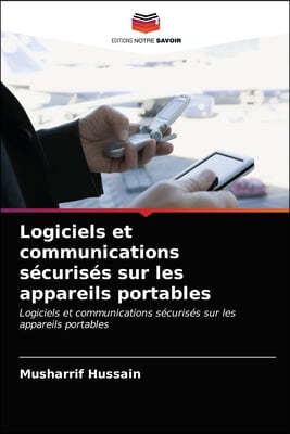 Logiciels et communications securises sur les appareils portables