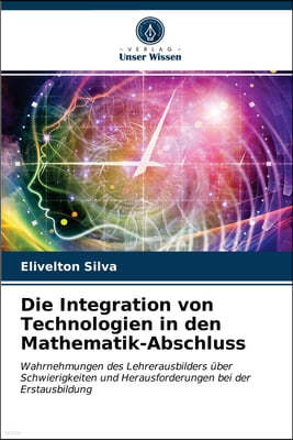 Die Integration von Technologien in den Mathematik-Abschluss