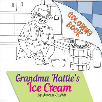 Grandma Hattie's Ice Cream Coloring Book
