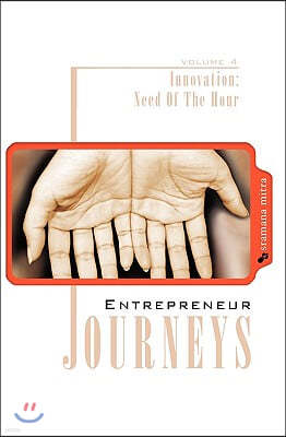 Entrepreneur Journeys: Innovation: Need Of the Hour