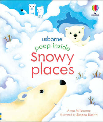 Usborne Peep Inside : Snowy Places