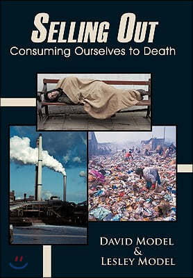 Selling Out: Consuming Ourselves to Death