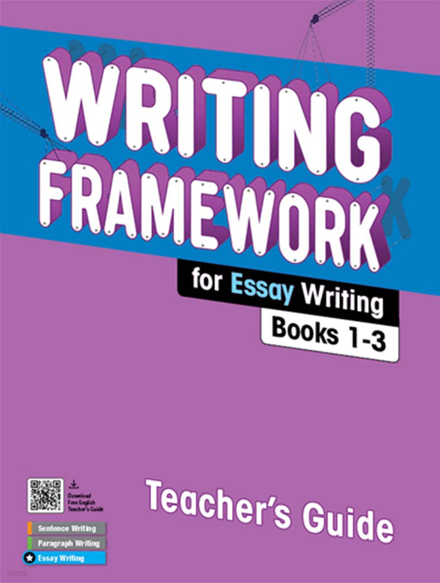 Writing Framework for Essay Writing Teacher's Guide