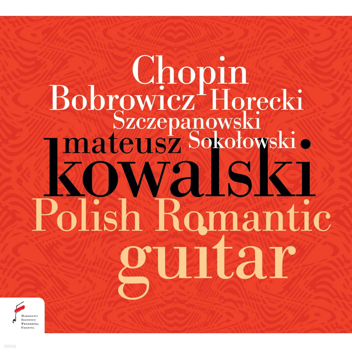 Mateusz Kowalski 폴란드의 낭만주의 기타 음악 (Polish Romantic Guitar Works) 